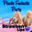 Plastic Fantastic Party